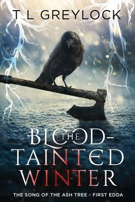 The Blood-Tainted Winter: The Song of the Ash Tree - First Edda Paperback Grass Crown Press