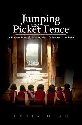 Paperback book titled "Jumping the Picket Fence" by Lydia Dean, featuring a woman on the cover in a suburban setting.