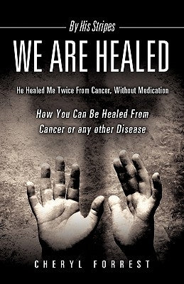 By His Stripes We Are Healed Paperback Xulon Press