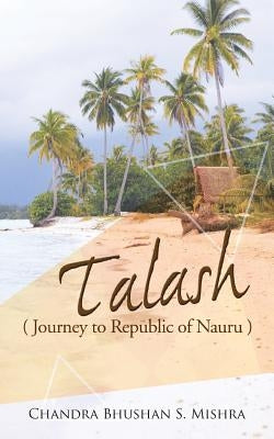 Talash: Journey to Republic of Nauru Paperback Partridge Singapore