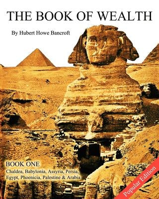 The Book of Wealth - Book One: Popular Edition Paperback Createspace Independent Publishing Platform