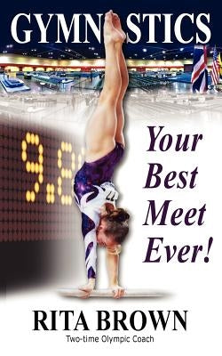 Gymnastics: Your Best Meet Ever! Paperback Rjc Publishing