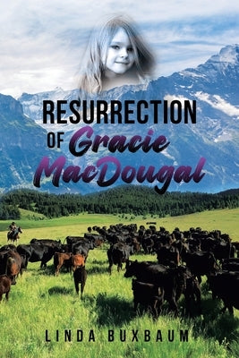 Resurrection of Gracie MacDougal Paperback Ewings Publishing LLC