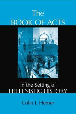 The Book of Acts in the Setting of Hellenistic History Paperback Eisenbrauns