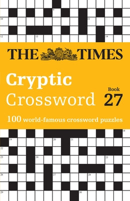 Paperback of The Times Cryptic Crossword Book 27 by Times Books UK featuring 100 challenging crossword puzzles on the cover.