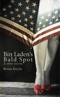 Bin Laden's Bald Spot: & Other Stories: & Other Stories Paperback Red Hen Press