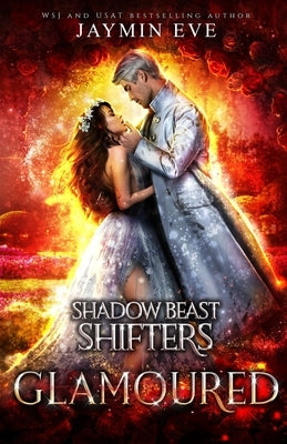 Glamoured: Shadow Beast Shifters Book 6 Paperback Jaymin Clarke Publishing
