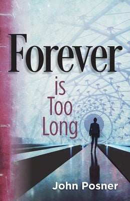 Forever is Too Long Paperback Golden Echo Books LLC