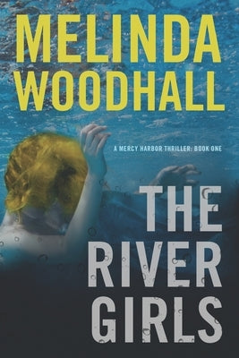 The River Girls: A Mercy Harbor Thriller Paperback Independently Published