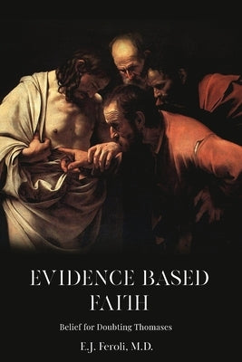 Evidence-Based Faith Paperback Edward Feroli