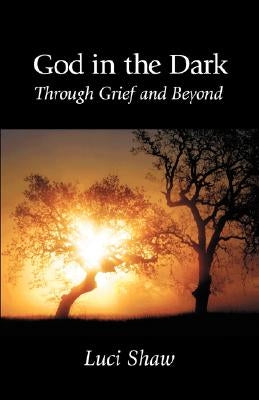 God in the Dark: Through Grief and Beyond Paperback Regent College Publishing