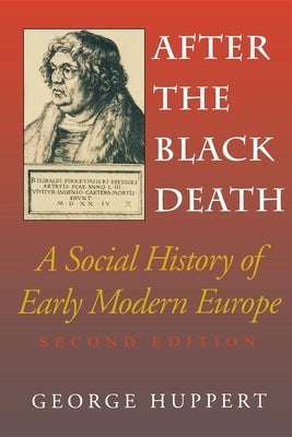 After the Black Death, Second Edition: A Social History of Early Modern Europe Paperback Indiana University Press