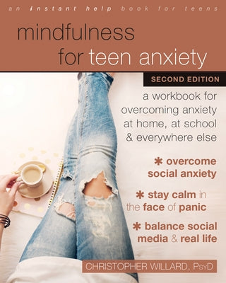 Cover image of "Mindfulness for Teen Anxiety" workbook by Instant Help Publications, showing a colorful design and a teen practicing mindfulness.