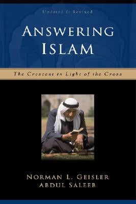 Answering Islam: The Crescent in Light of the Cross Paperback Baker Books
