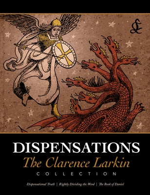 Dispensations: The Clarence Larkin Collection Paperback Defender
