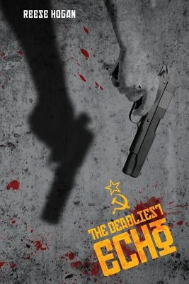 The Deadliest Echo Paperback Createspace Independent Publishing Platform