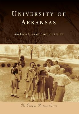 University of Arkansas Paperback Arcadia Publishing (SC)