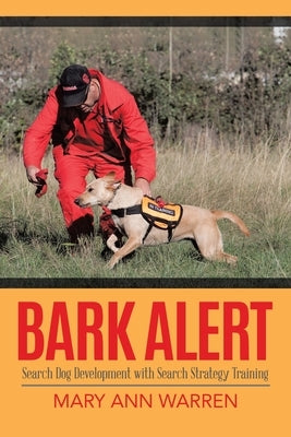 Bark Alert: Search Dog Development With Search Strategy Training Paperback Tellwell Talent