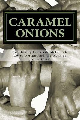Caramel Onions Paperback Inner World Entertainment, LLC