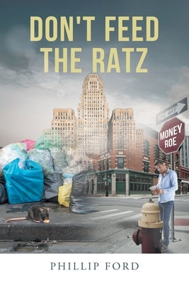 Don't Feed The Ratz Paperback Page Publishing