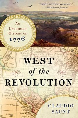 Cover of West of the Revolution: An Uncommon History of 1776 book by W. W. Norton & Company featuring historic imagery and bold typography.