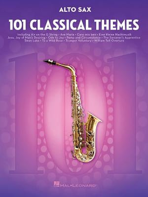 101 Classical Themes for Alto Sax by Hal Leonard Corp