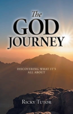 The God Journey: Discovering What It's All About Paperback Trilogy Christian Publishing