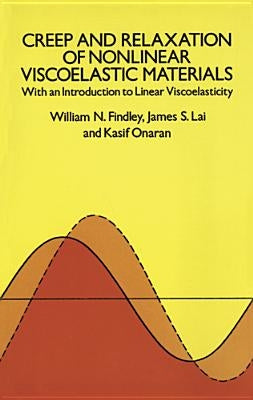 Creep and Relaxation of Nonlinear Viscoelastic Materials Paperback Dover Publications