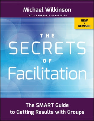 The Secrets of Facilitation Paperback Jossey-Bass