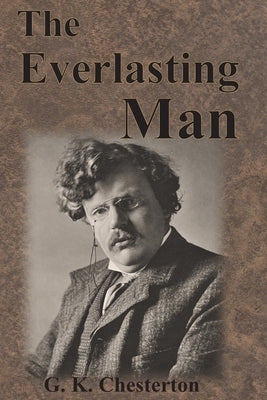 The Everlasting Man Paperback Chump Change