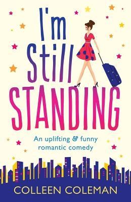 I'm Still Standing: A feel good, laugh out loud romantic comedy Paperback Bookouture