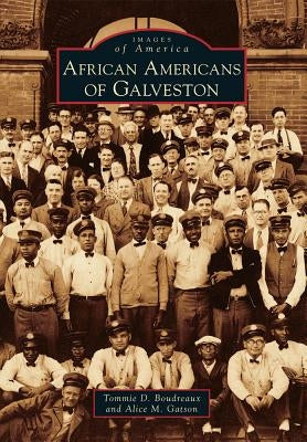 African Americans of Galveston Paperback Arcadia Publishing (SC)