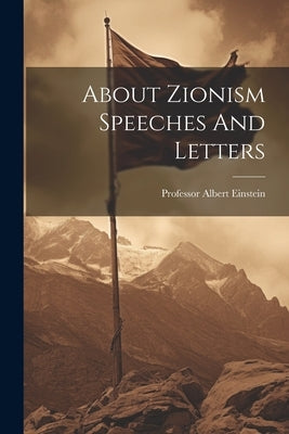 About Zionism Speeches And Letters Paperback Legare Street Press