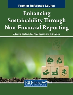 Enhancing Sustainability Through Non-Financial Reporting Paperback IGI Global