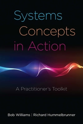Systems Concepts in Action: A Practitioner's Toolkit Paperback Stanford Business Books