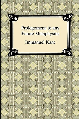 Kant's Prolegomena to any Future Metaphysics Paperback Digireads.com