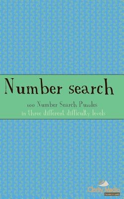 Number Search: 100 of the best number search puzzles Paperback Createspace Independent Publishing Platform