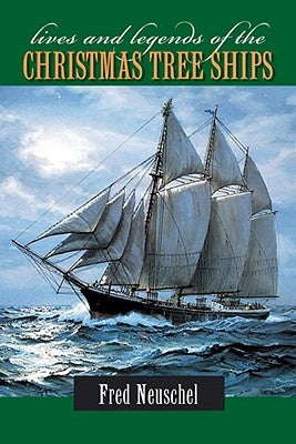 Lives and Legends of the Christmas Tree Ships Paperback University of Michigan Regional
