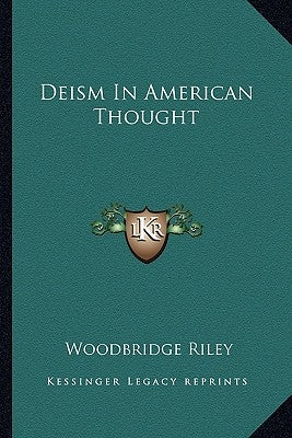 Deism In American Thought Paperback Kessinger Publishing