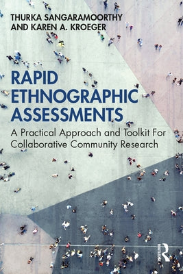 Rapid Ethnographic Assessments: A Practical Approach and Toolkit for Collaborative Community Research Paperback Routledge