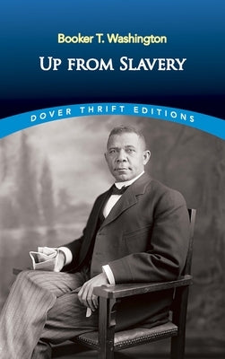 Paperback of "Up from Slavery" by Dover Publications featuring the book cover with title and author details.