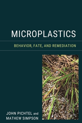Microplastics: Behavior, Fate, and Remediation Paperback Bernan Press