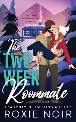 The Two Week Roommate: A Grumpy / Sunshine Romance Paperback Clever Capybara