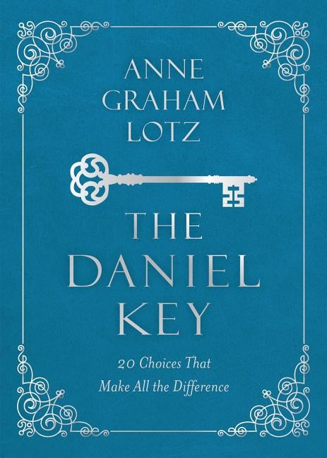 The Daniel Key: 20 Choices That Make All the Difference Imitation Leather Zondervan