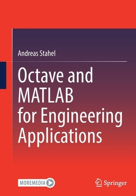 Octave and MATLAB for Engineering Applications Paperback Springer