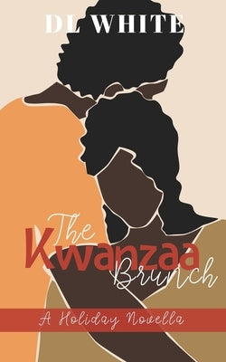 The Kwanzaa Brunch, A Holiday Novella Paperback DL White