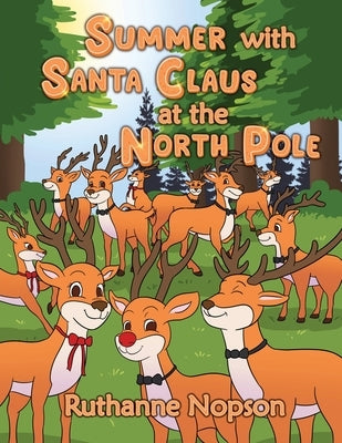 Summer with Santa Claus at the North Pole Paperback Readersmagnet LLC