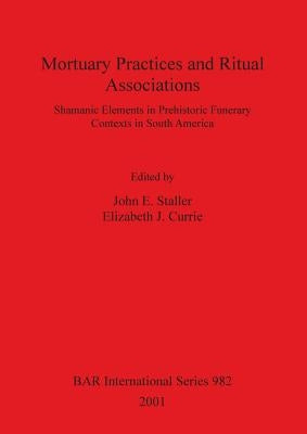 Mortuary Practices and Ritual Associations Paperback British Archaeological Reports Oxford Ltd