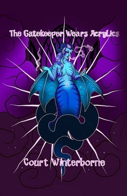 The Gatekeeper Wears Acrylics Paperback Echobird Press LLC