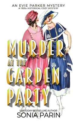 Murder at the Garden Party: A 1920s Historical Cozy Mystery Paperback Independently Published